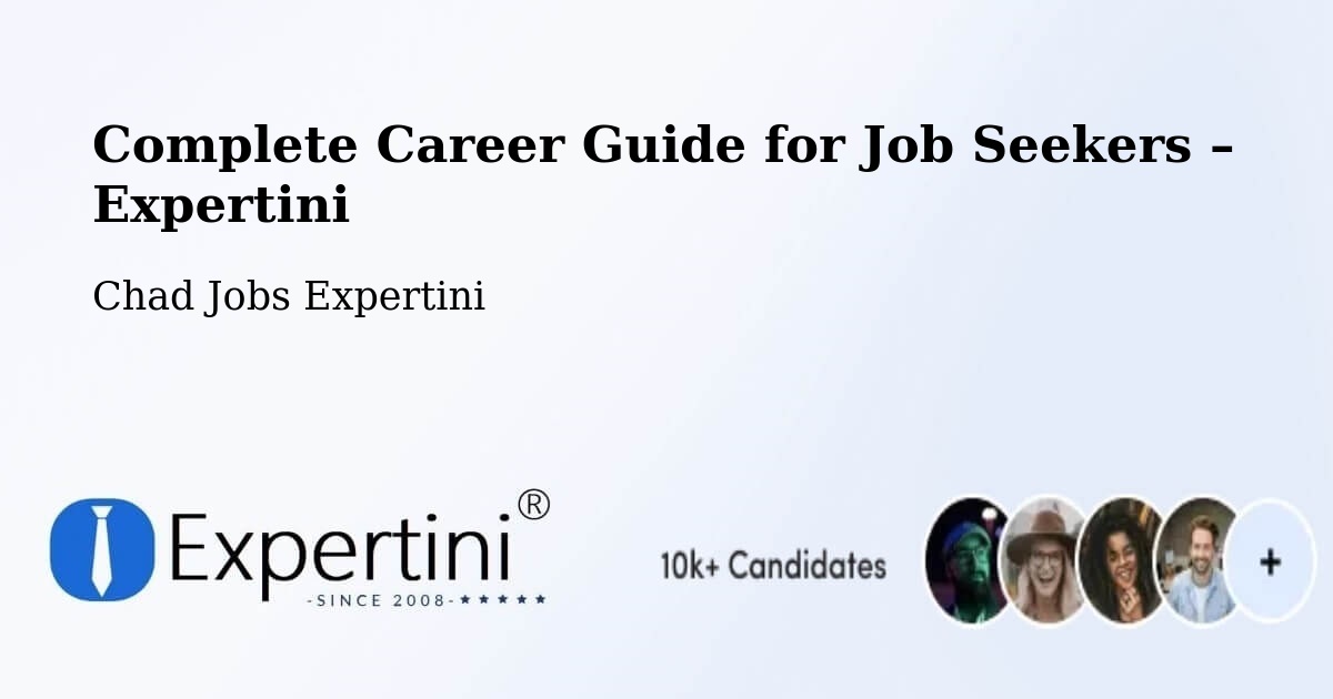 Career Guide for Job Seekers – Fada - Fada, Chad Jobs Expertini